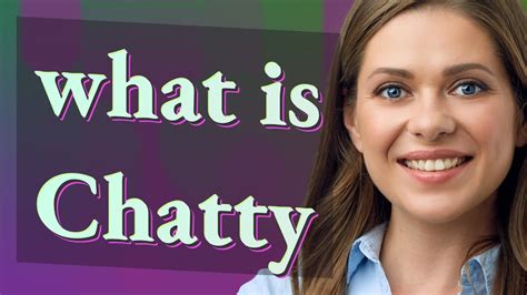 chatty meaning.